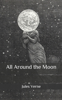 All Around the Moon by Jules Verne