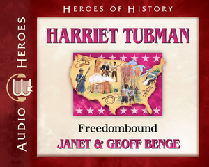 Harriet Tubman: Freedombound by Geoff Benge, Janet Benge
