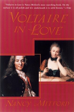 Voltaire in Love by Nancy Mitford