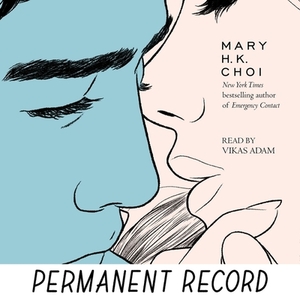 Permanent Record by Mary H.K. Choi