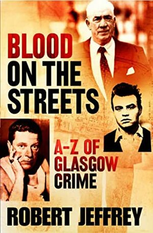 Blood On The Streets by Robert Jeffrey
