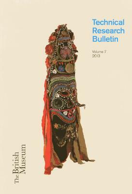British Museum Technical Research Bulletin 7 by 