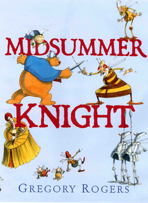 Midsummer Knight by Gregory Rogers