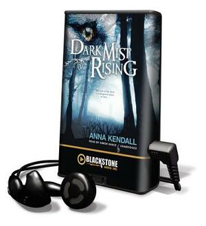 Dark Mist Rising by Anna Kendall