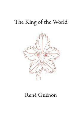 The King of the World by René Guénon