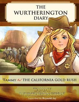 Tammy and the California Gold Rush by Reynold Jay