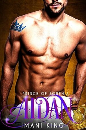 Aidan: Prince of Sorenia by Imani King