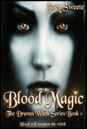 Blood Magic by Zoey Sweete