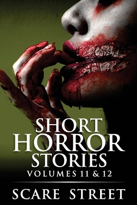 Short Horror Stories Volumes 11 & 12: Scary Ghosts, Monsters, Demons, and Hauntings by A. I. Nasser, David Longhorn, Ron Ripley