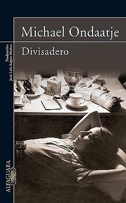 Divisadero by Michael Ondaatje