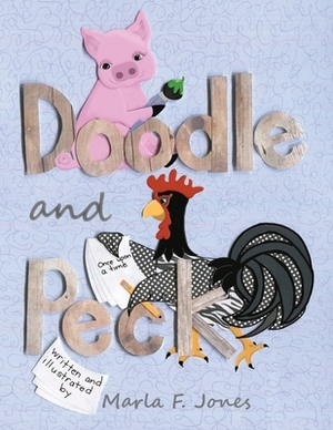 Doodle and Peck by Marla F. Jones