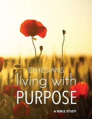 Living With Purpose: A One Foot Bible Study on Ephesians by Danielle Allen