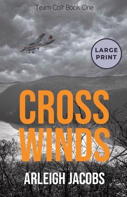 Cross Winds by Arleigh Jacobs