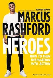 Heroes: How to Turn Inspiration Into Action by Marcus Rashford