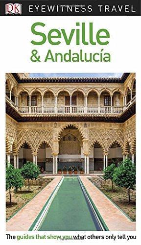 Seville & Andalucía by Martin Symington, DK Eyewitness Travel, DK Eyewitness Travel, Nigel Tisdall