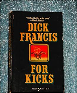 For Kicks by Dick Francis