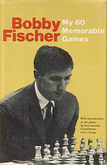 My 60 Memorable Games by Bobby Fischer