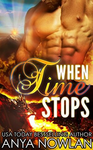 When Time Stops by Anya Nowlan