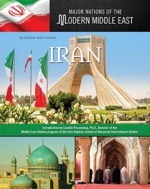 Major Nations of the Modern Middle East Iran by William Mark Habeeb