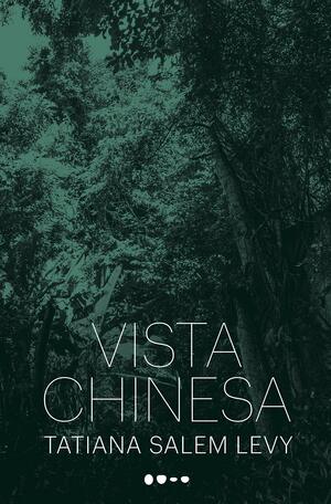 Vista Chinesa by Tatiana Salem Levy