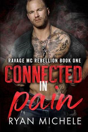 Connected in Pain by Ryan Michele