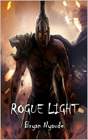 Rogue Light by Bryan Nyaude