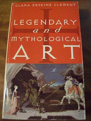 Legendary and Mythological Art by Clara Erskine Clement, Clara Erskine Clement Waters