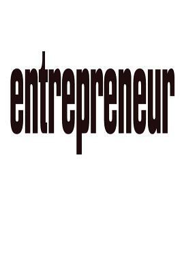 Entrepreneur: 6x9 College Ruled Line Paper 150 Pages by Startup