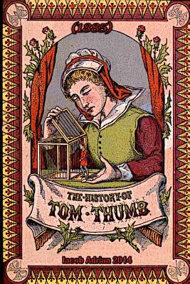The history of Tom Thumb (1885) by Iacob Adrian