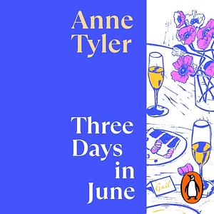 Three Days in June by Anne Tyler