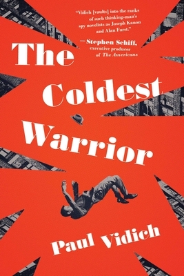 The Coldest Warrior by Paul Vidich