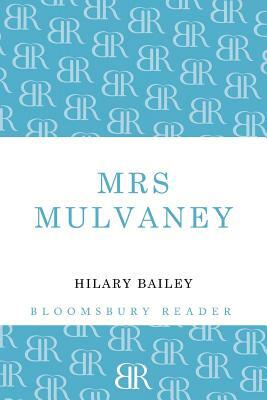 Mrs Mulvaney by Hilary Bailey