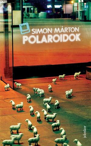 Polaroidok by Simon Márton