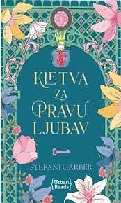 Kletva za pravu ljubav by Stephanie Garber