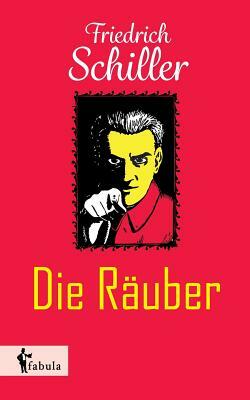 Die Räuber by Friedrich Schiller