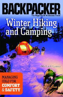 Winter Hiking and Camping by Brad Adler, Michael Lanza