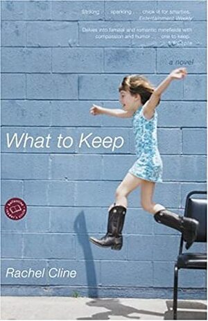 What to Keep by Rachel Cline