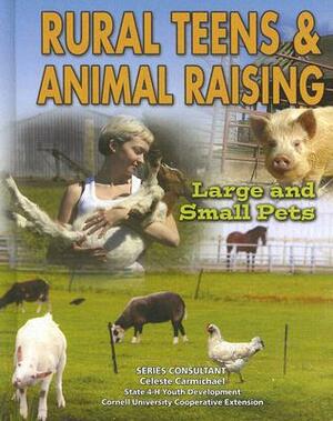 Rural Teens and Animal Raising: Large and Small Pets by Joyce Libal