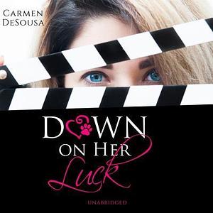 Down on Her Luck: Alaina's Story: What's Luck Got to Do with It Series, book 2 by Carmen DeSousa, Marnye Young