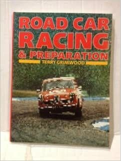 ROAD CAR: RACING AND PREPARATION by Terry Grimwood
