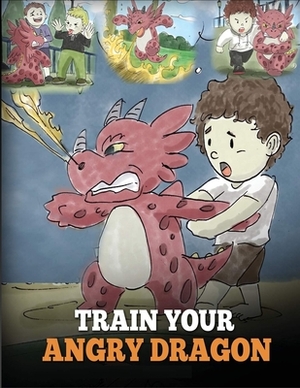 Train Your Angry Dragon by Freind