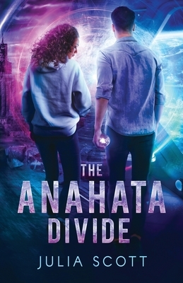 The Anahata Divide by Julia Scott