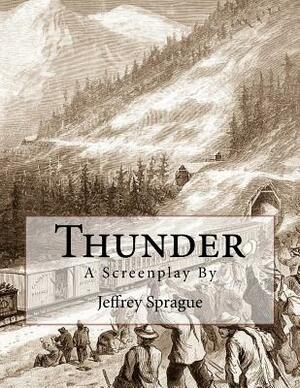 Thunder by Jeffrey R. Sprague