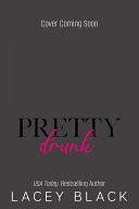 Pretty Drunk by Lacey Black