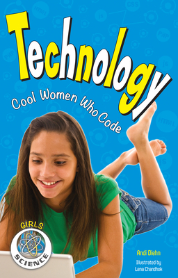 Technology: Cool Women Who Code by Andi Diehn