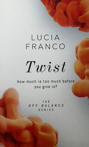 Twist by Lucia Franco