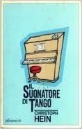 Il suonatore di tango by Christoph Hein, Fabrizio Cambi