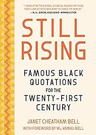 Famous Black Quotations for the Twenty-First Century: Still Rising by Janet Cheatham Bell
