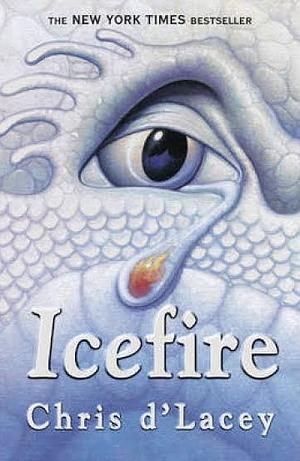 Icefire: Last Dragon Chronicles #2 by Chris d'Lacey