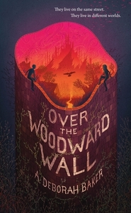 Over the Woodward Wall by A. Deborah Baker